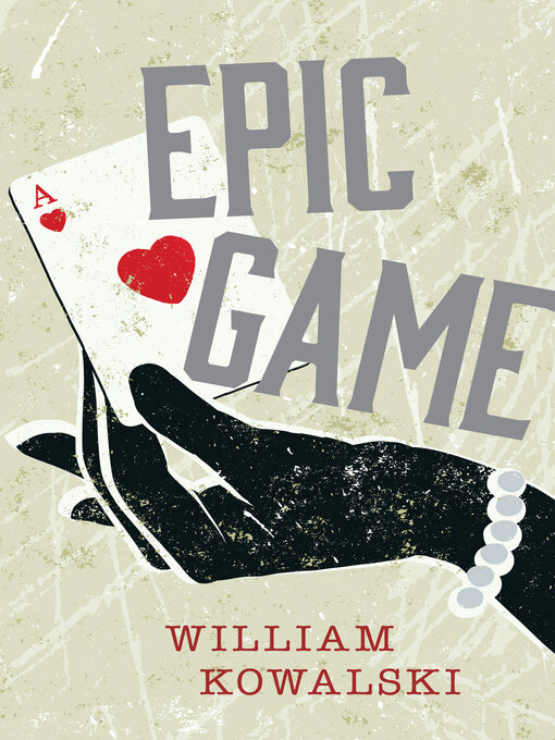 Title details for Epic Game by William Kowalski - Wait list